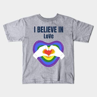 I Believe In Love Kids T-Shirt